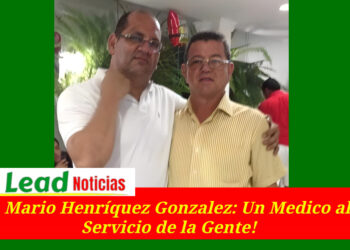 A Mario Henríquez Gonzalez: Un Medico al Servicio de la Gente!