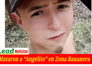 Hasta su Residencia llegaron y Mataron a “Angelito” en Zona Bananera
