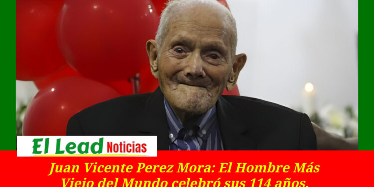 El «Tío Juan» Juan Vicente Perez Mora: El Hombre Más Viejo del Mundo celebró sus 114 años.
