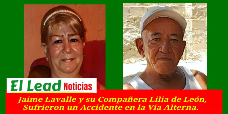 Jaime Lavalle y su Compañera Lilia de León, Sufrieron un Accidente en la Vía Alterna.