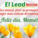 El LeadNoticias.com Les desea Un Feliz Día de la Madres!