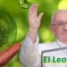 El Papa Francisco, Hace un Llamado Urgente para Proteger el Medio Ambiente.