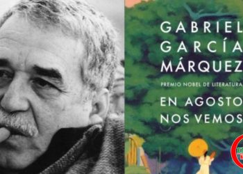 Hoy 6 de marzo es el lanzamiento mundial de la novela póstuma “En agosto nos vemos” de Gabriel García Márquez.