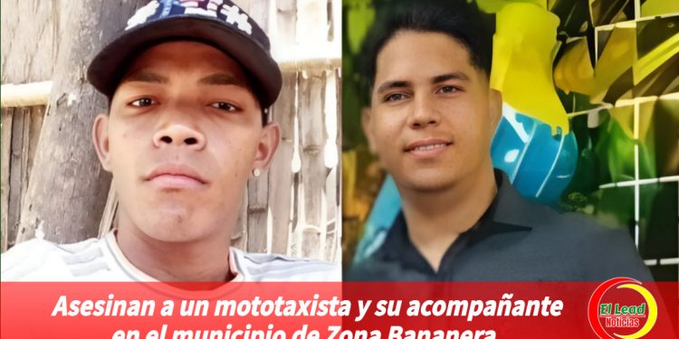 Asesinan a un mototaxista y su acompañante en el municipio de Zona Bananera.