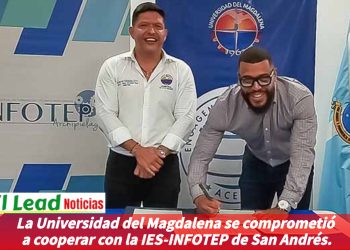 La Universidad del Magdalena se comprometió a cooperar con la IES-INFOTEP de San Andrés.
