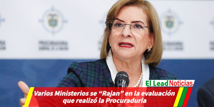 Varios Ministerios se “Rajan” en la evaluación que realizó la Procuraduria