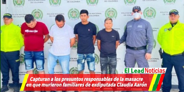 Capturan a los presuntos responsables de la masacre en que murieron familiares de exdiputada Claudia Aarón