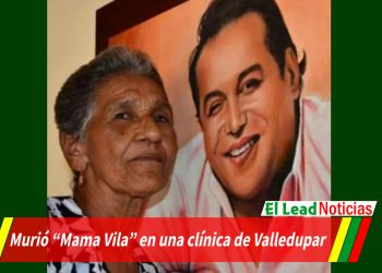 Murió “Mama Vila” en una clínica de Valledupar