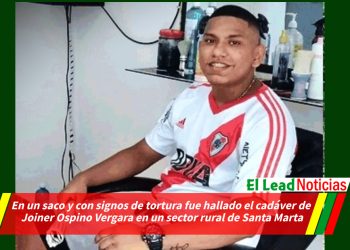 En un saco y con signos de tortura fue hallado el cadáver de Joiner Ospino Vergara en un sector rural de Santa Marta.