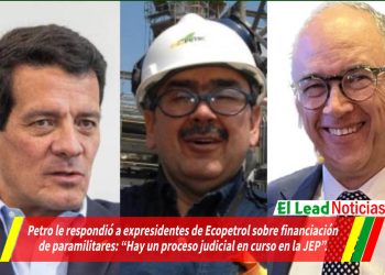 Petro le respondió a expresidentes de Ecopetrol sobre financiación de paramilitares: “Hay un proceso judicial en curso en la JEP”.