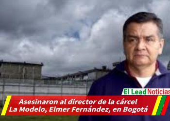 Asesinaron al director de la cárcel La Modelo, Elmer Fernández, en Bogotá