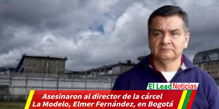 Asesinaron al director de la cárcel La Modelo, Elmer Fernández, en Bogotá