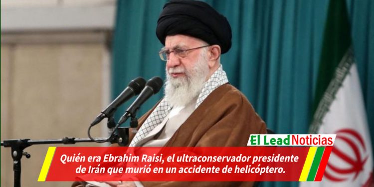 Quién era Ebrahim Raisi, el ultraconservador presidente de Irán que murió en un accidente de helicóptero.