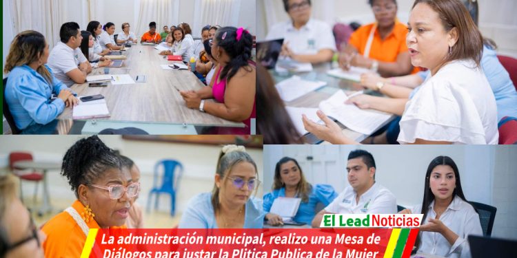 La administración municipal, realizo una Mesa de Diálogos para justar la Plitica Publica de la Mujer.