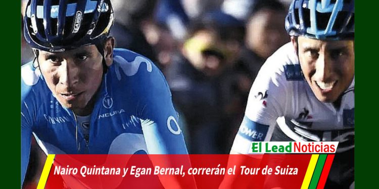 Nairo Quintana y Egan Bernal, correrán el  Tour de Suiza