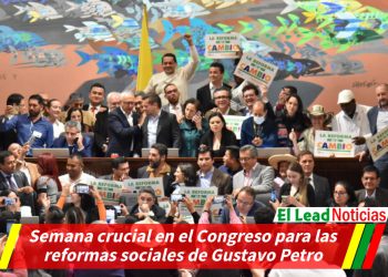 Semana crucial en el Congreso para las reformas sociales de Gustavo Petro