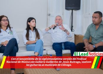 Con el lanzamiento de la vigésimoséptima versión del Festival Nacional de Música con Guitarra Guillermo de Jesús Buitrago, vuelven las guitarras al municipio de Ciénaga.