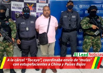 A la cárcel “Tocayo”, coordinaba envío de ‘mulas’ con estupefacientes a China y Países Bajos