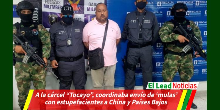 A la cárcel “Tocayo”, coordinaba envío de ‘mulas’ con estupefacientes a China y Países Bajos