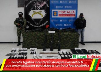 Fiscalía legaliza incautación de explosivos del ELN que serían utilizados para ataques contra la fuerza pública