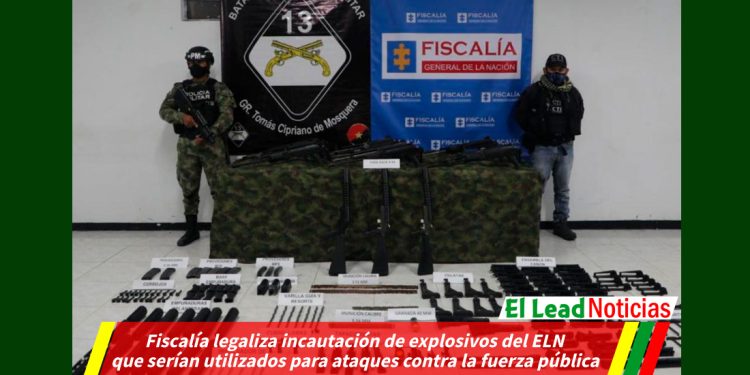 Fiscalía legaliza incautación de explosivos del ELN que serían utilizados para ataques contra la fuerza pública