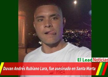 Duvan Andrés Rubiano Lara, fue asesinado en Santa Marta
