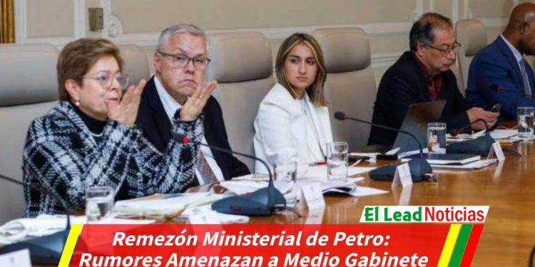 Remezón Ministerial de Petro: Rumores Amenazan a Medio Gabinete