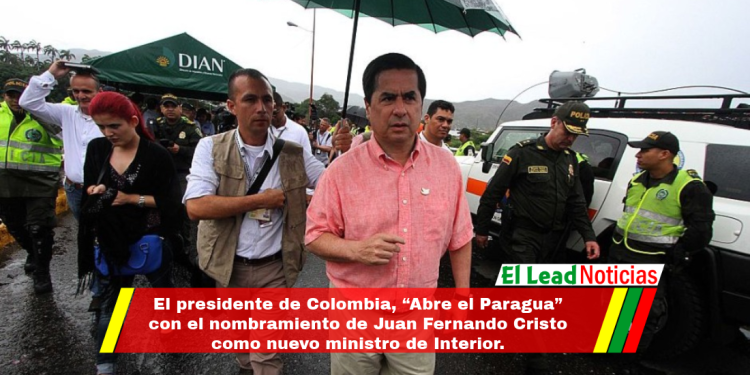 El presidente de Colombia, “Abre el Paragua” con el nombramiento de Juan Fernando Cristo como nuevo ministro de Interior.