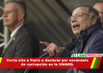 Corte cita a Petro a declarar por escándalo de corrupción en la UNGRD.