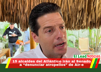 15 alcaldes del Atlántico irán al Senado a “denunciar atropellos” de Air-e