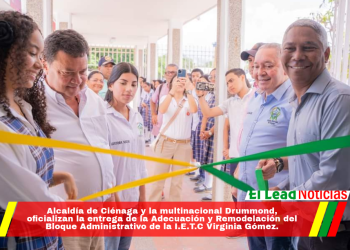 Alcaldía de Ciénaga y la multinacional Drummond, oficializan la entrega de la Adecuación y Remodelación del Bloque Administrativo de la I.E.T.C Virginia Gómez.