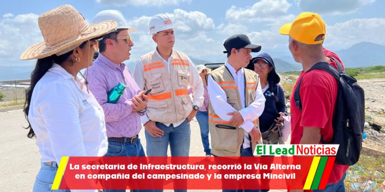 La secretaria de Infraestructura, recorrió la Vía Alterna en compañía del campesinado y la empresa Mincivil