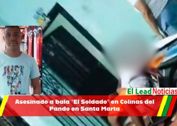 Asesinado a bala “El Soldado” en Colinas del Pando en Santa Marta