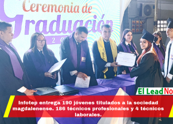 Infotep entrega 190 jóvenes titulados a la sociedad magdalenense. 186 técnicos profesionales y 4 técnicos laborales.
