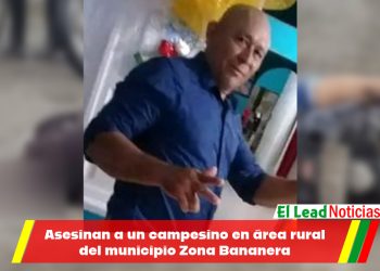 Asesinan a un campesino en área rural del municipio Zona Bananera