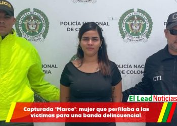 Capturada “Marce”: mujer que perfilaba a las víctimas para una banda delincuencial.