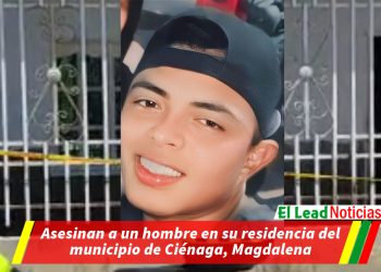 Asesinan a un hombre en su residencia del municipio de Ciénaga, Magdalena