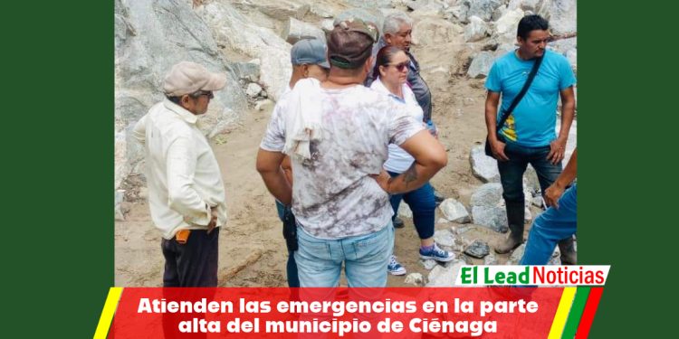 Atienden las emergencias en la parte alta del municipio de Ciénaga