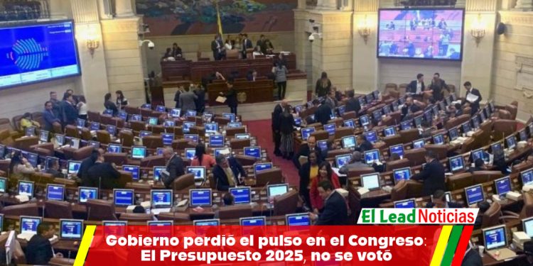 Gobierno perdió el pulso en el Congreso: El Presupuesto 2025, no se votó