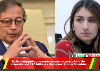 En Barranquilla presentaremos un portafolio de inversión de 160 billones de pesos: Laura Sarabia