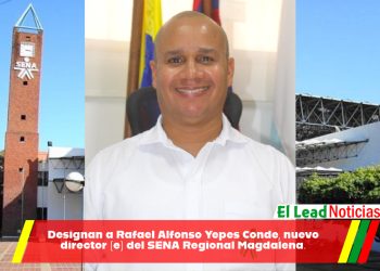 Designan a Rafael Alfonso Yepes Conde, nuevo director (e) del SENA Regional Magdalena.