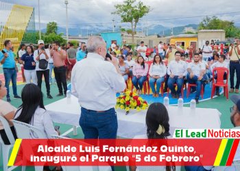 Alcalde Luis Fernández Quinto, inauguró el Parque “5 de Febrero”