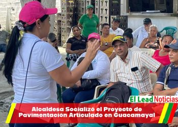 Alcaldesa Socializó el Proyecto de Pavimentación Articulado en Guacamayal