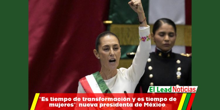 «Es tiempo de transformación y es tiempo de mujeres»: nueva presidenta de México.