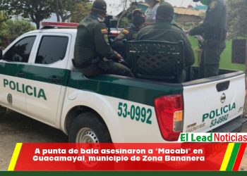 A punta de bala asesinaron a “Macabí” en Guacamayal, municipio de Zona Bananera