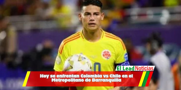Hoy se enfrentan Colombia vs Chile en el Metropolitano de Barranquilla
