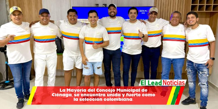 La Mayoría del Concejo Municipal de Ciénaga, se encuentra unida y fuerte como la selección colombiana.