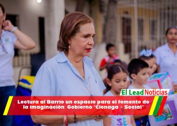 Lectura al Barrio un espacio para el fomento de la imaginación: Gobierno “Cienaga + Social”