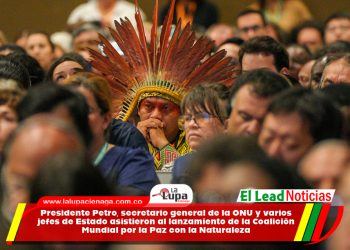 Presidente Petro, secretario general de la ONU y varios jefes de Estado asistieron al lanzamiento de la Coalición Mundial por la Paz con la Naturaleza