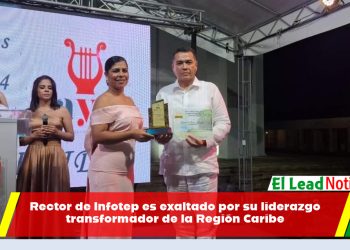 Rector de Infotep es exaltado por su liderazgo transformador de la Región Caribe
